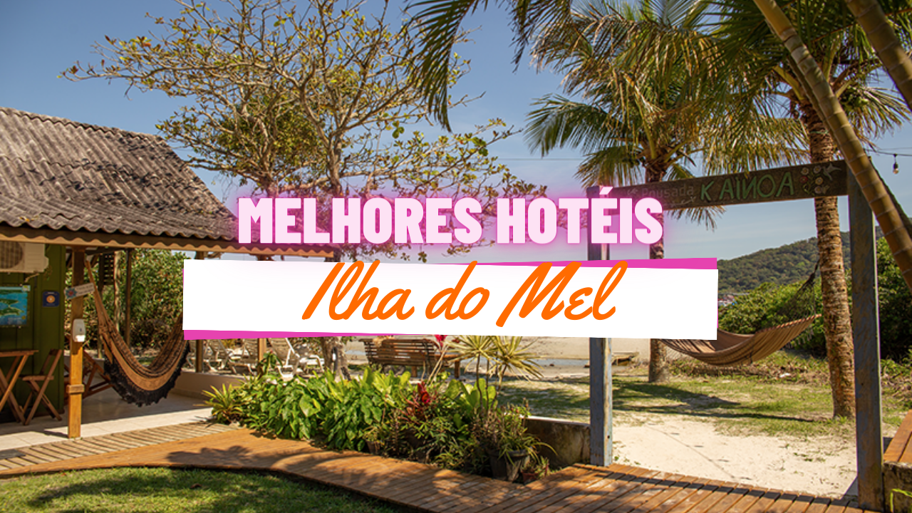 Melhores Hotéis em Ilha do Mel