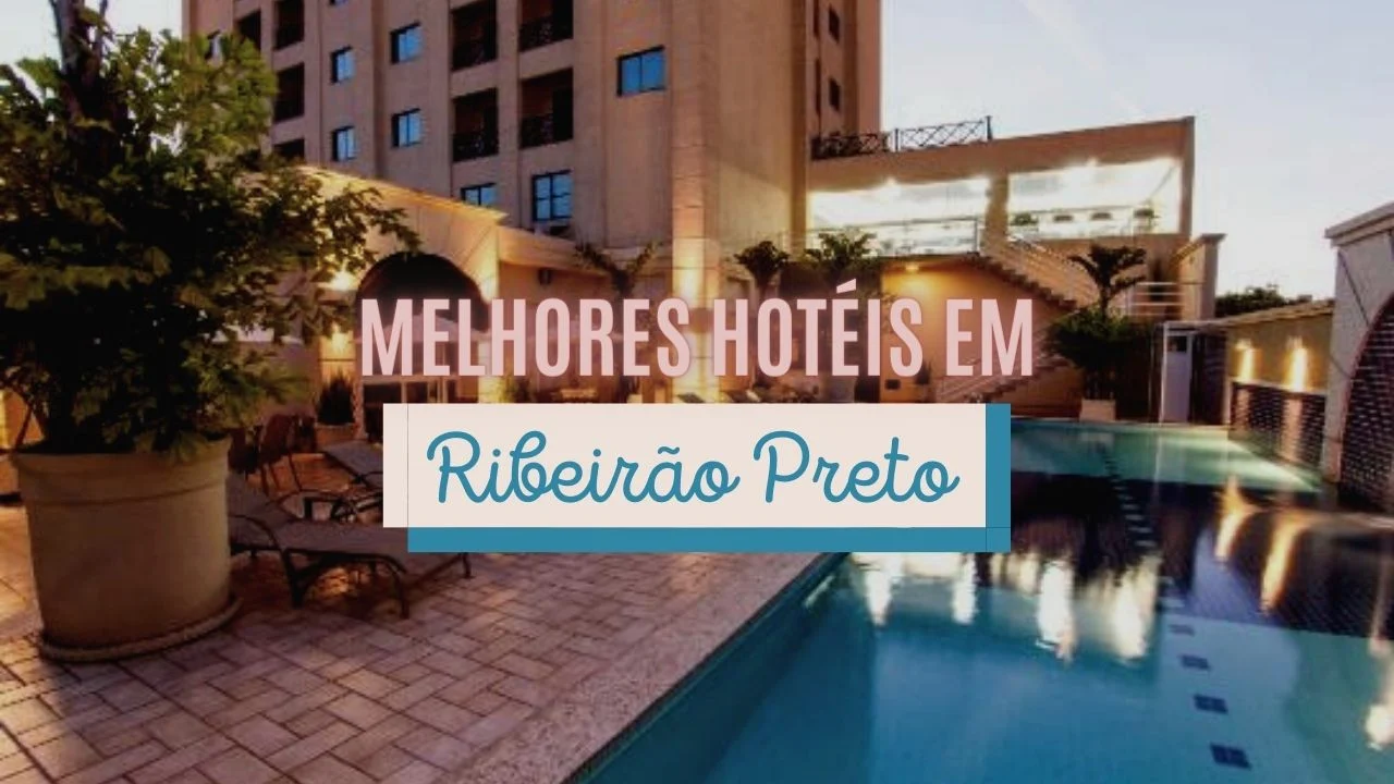 Melhores Hotéis em Ribeirão Preto