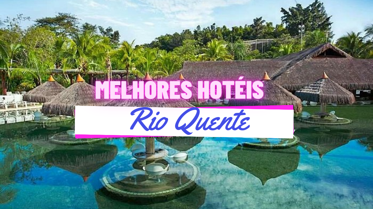 Melhores Hotéis em Rio Quente
