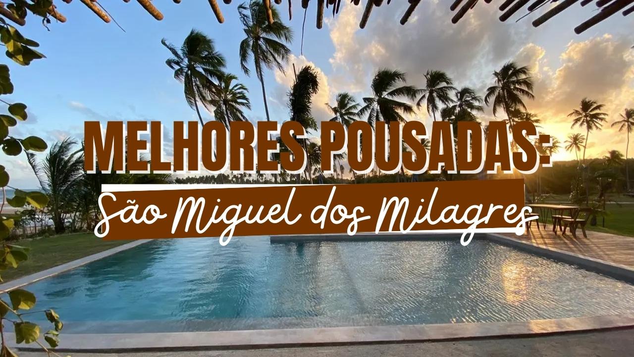 Melhores Pousadas em São miguel dos Milagres