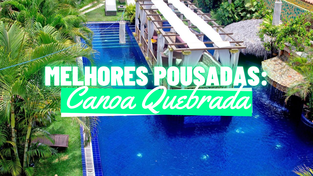 Melhores Pousadas em Canoa Quebrada