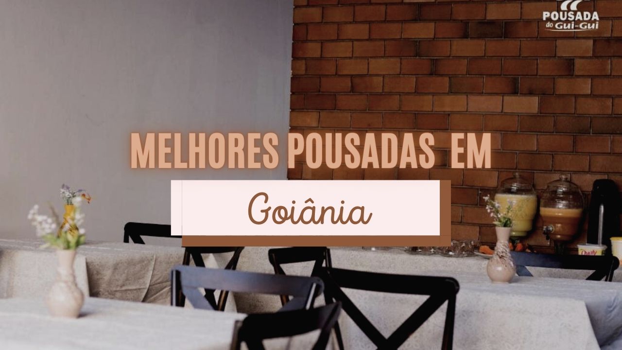 Melhores Pousadas em Goiânia