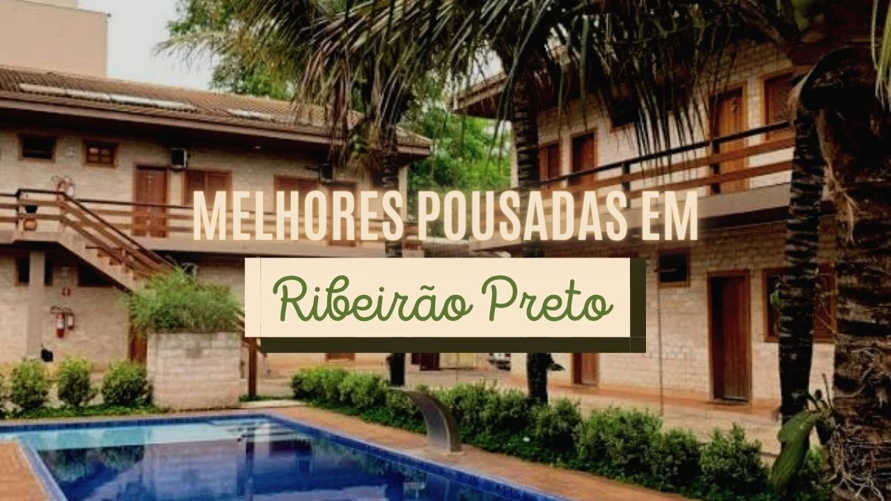 Melhores Pousadas em Ribeirão Preto