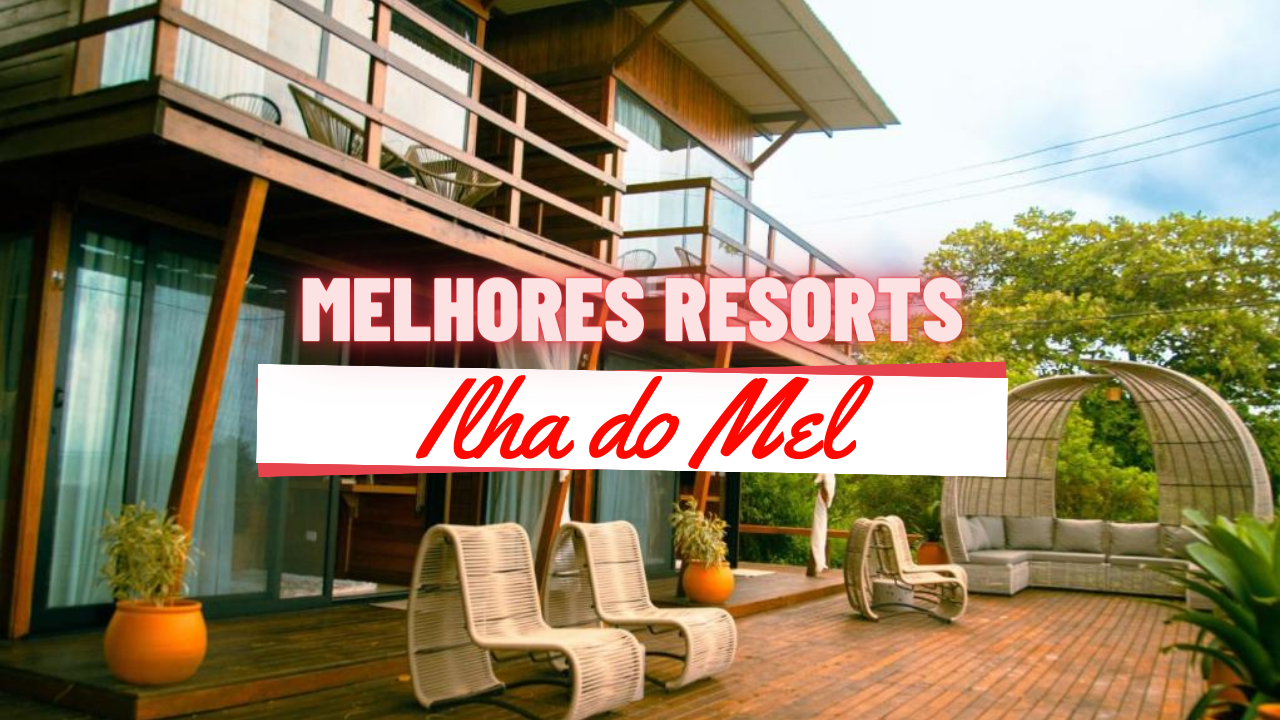 Melhores Resorts em Ilha do Mel