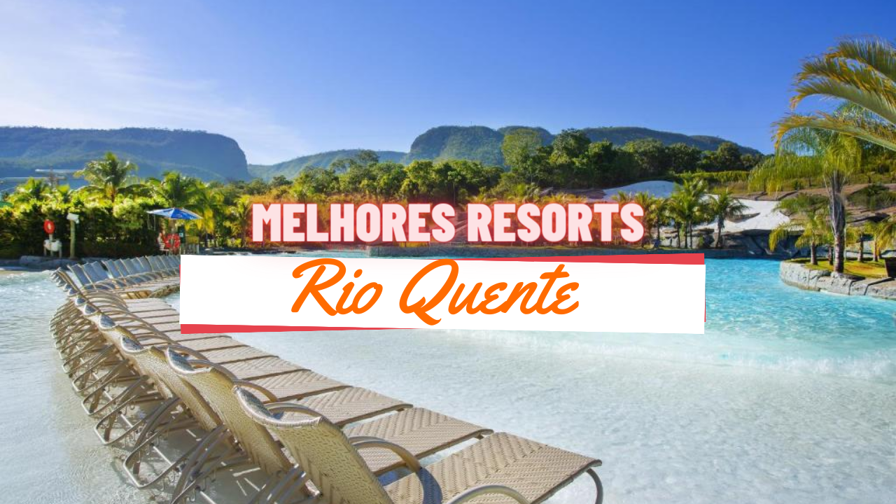 Melhores Resorts em Rio Quente