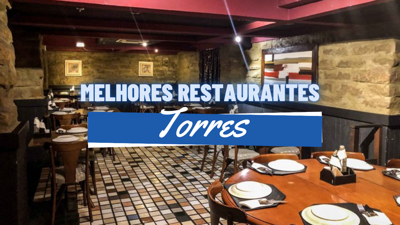 Melhores restaurantes em Torres