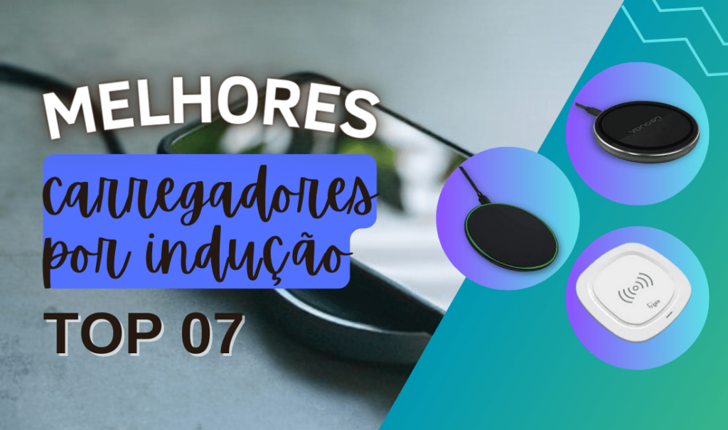 TOP 6: Melhores Carregadores Por Indução! Confira Agora!