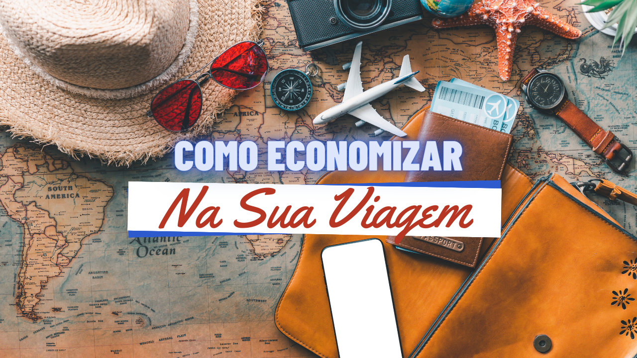 imagem com Como Economizar na Viagem