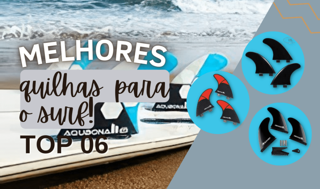 Top 5: Melhores Quilhas Do Mercado! Confira!