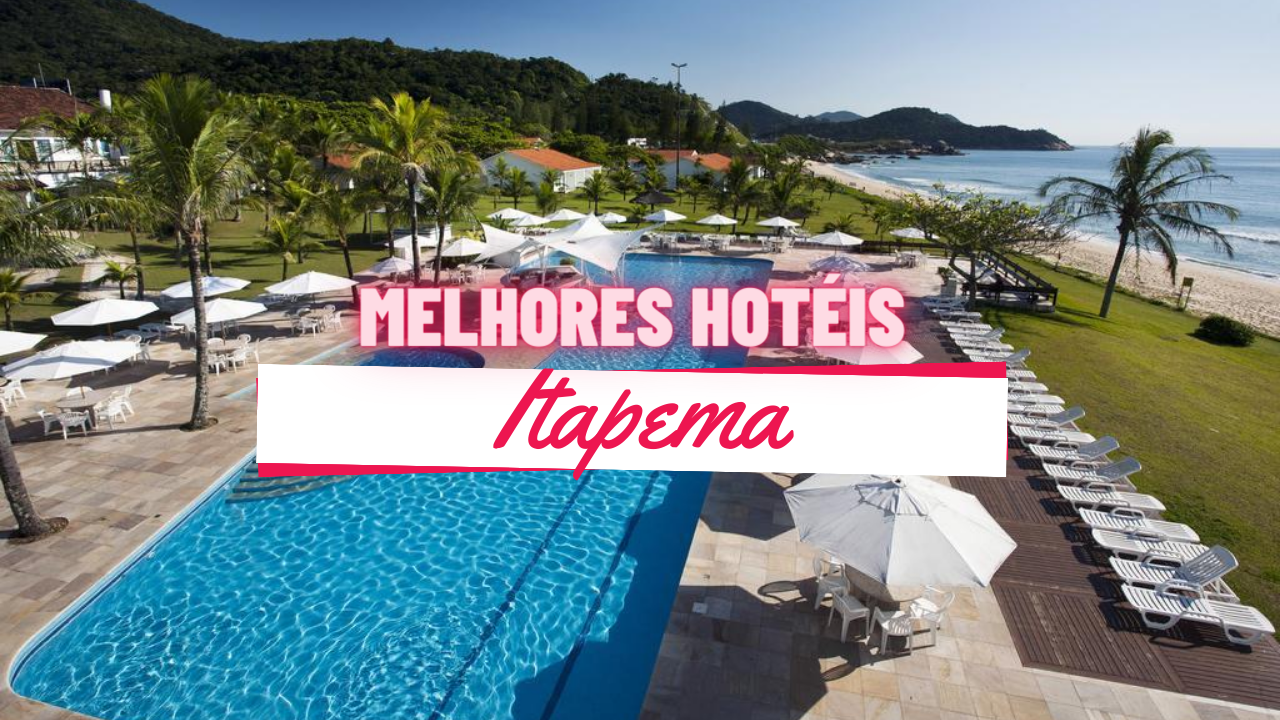melhores hotéis em Itapema