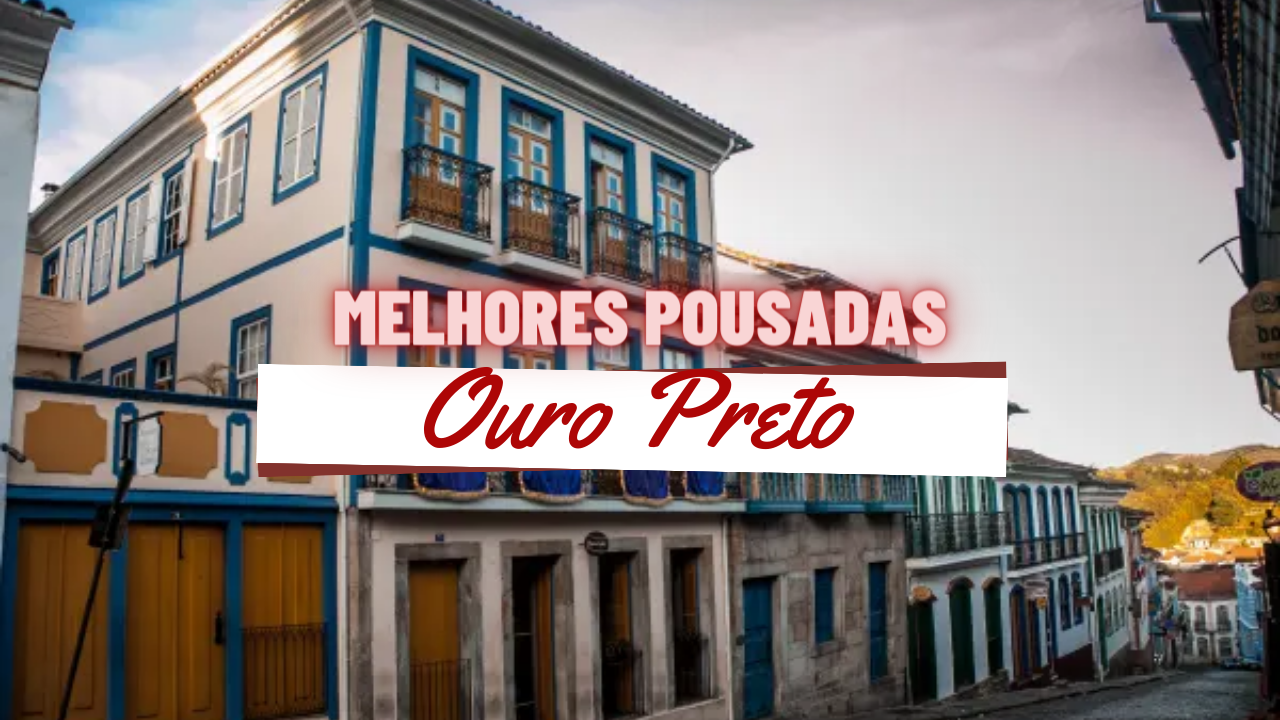 melhores pousadas em Ouro Preto