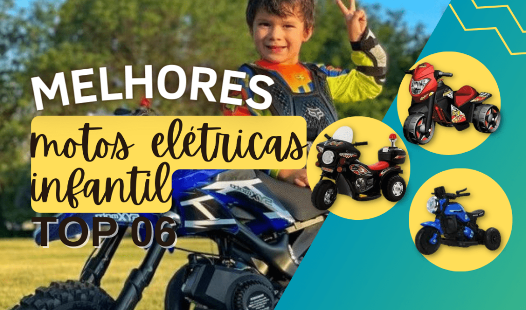 TOP 6 Da Melhor Moto Elétrica Infantil: Conheça Aqui!