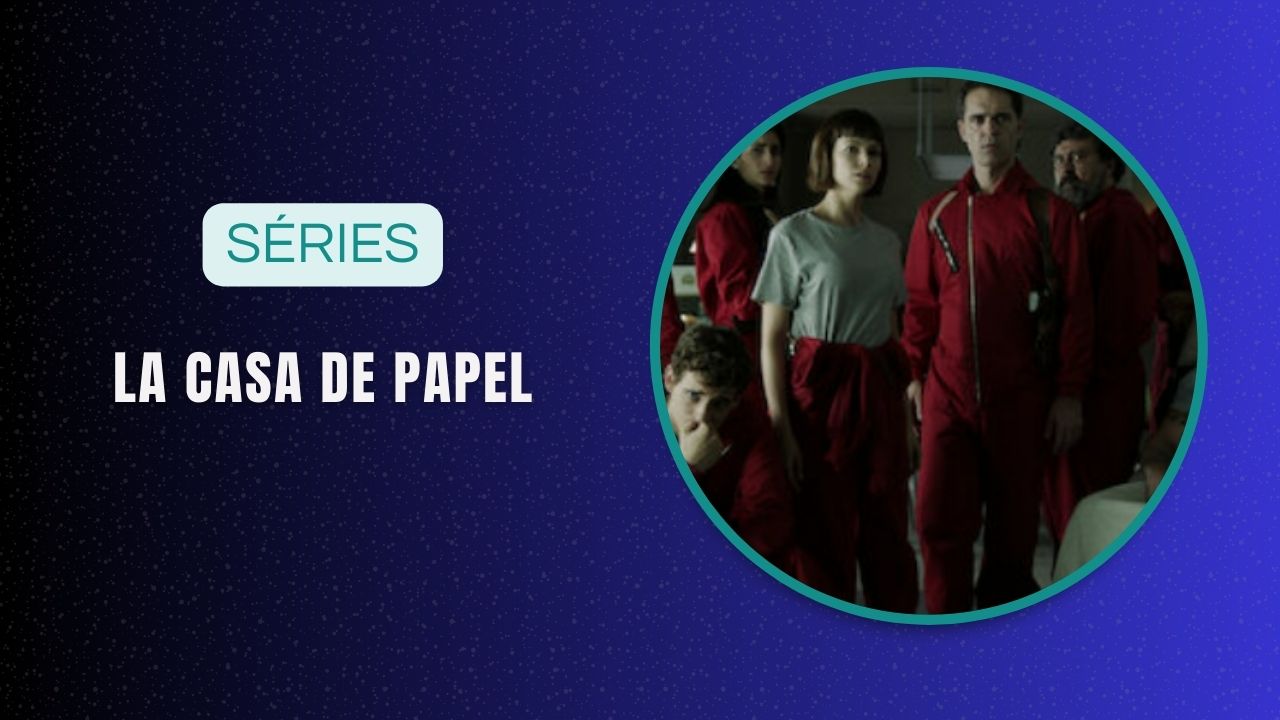 série La Casa de Papel