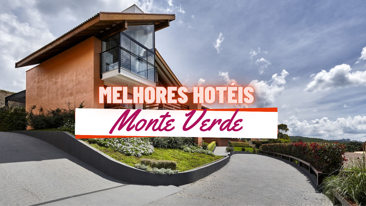 Melhores Hotéis em Monte Verde