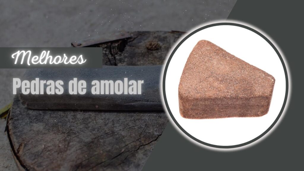 Melhores pedras de amolar