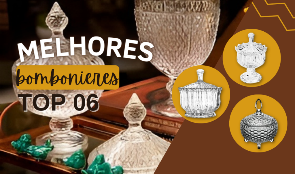 Decoração útil: conheça as melhores bombonieres! Top 6!