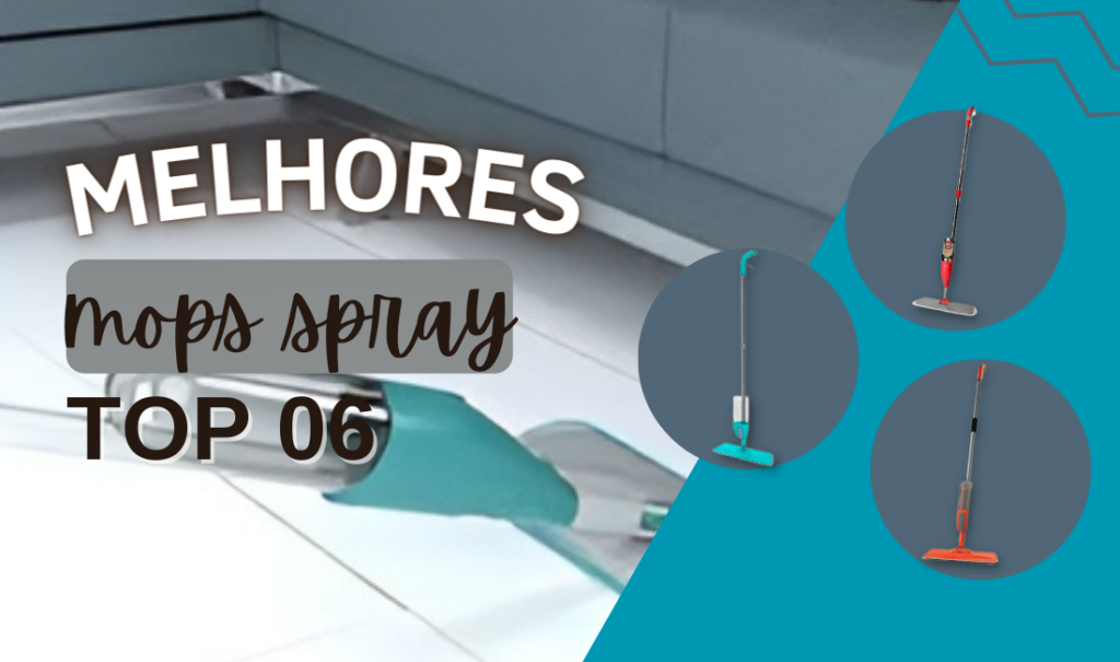 Top 6: Saiba Quais São Os Melhores Mops Spray Do Mercado E Escolha Já O Seu!