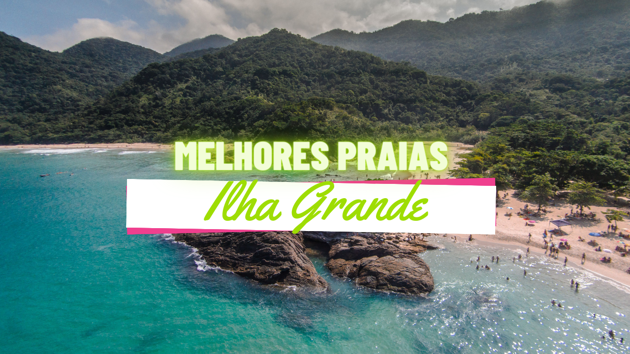 melhores praias em Ilha Grande