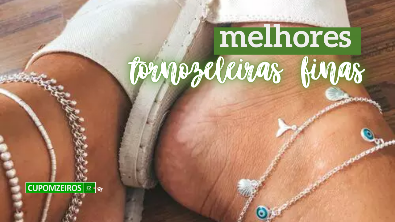 melhores tornozeleiras finas