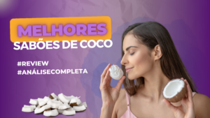 Melhores Sabões De Coco