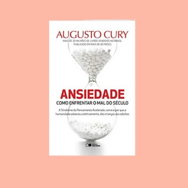 Ansiedade – Como Enfrentar O Mal Do Século Ansiedade – Como Enfrentar O Mal Do Século