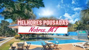 Melhores Pousadas Em Nobres