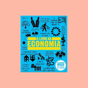 O Livro Da Economia, Da Coleção: As Grandes Ideias De Todos Os Tempos