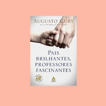 Pais Brilhantes, Professores Fascinantes Pais Brilhantes, Professores Fascinantes