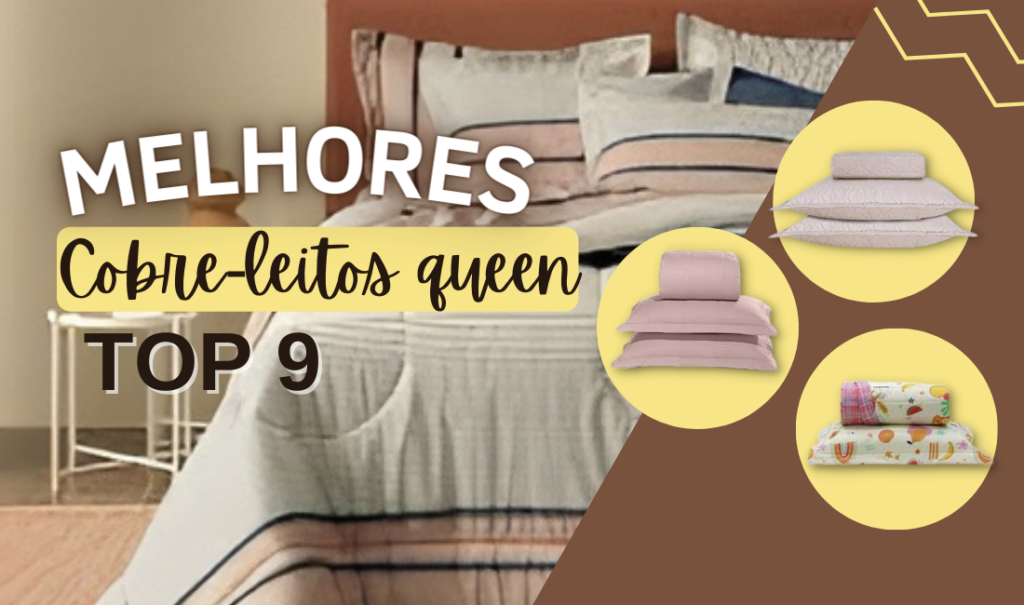 Melhores Cobre-Leitos Queen: 08 Opções Para Ter A Cama Dos Sonhos!