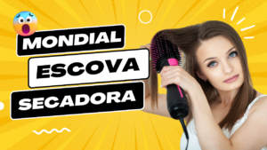 Escova Secadora Mondial