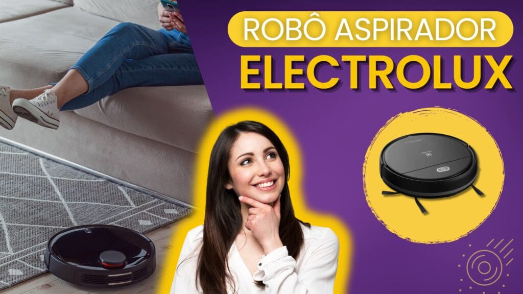 Top 5 Melhores Modelos De Robô Aspirador Electrolux!