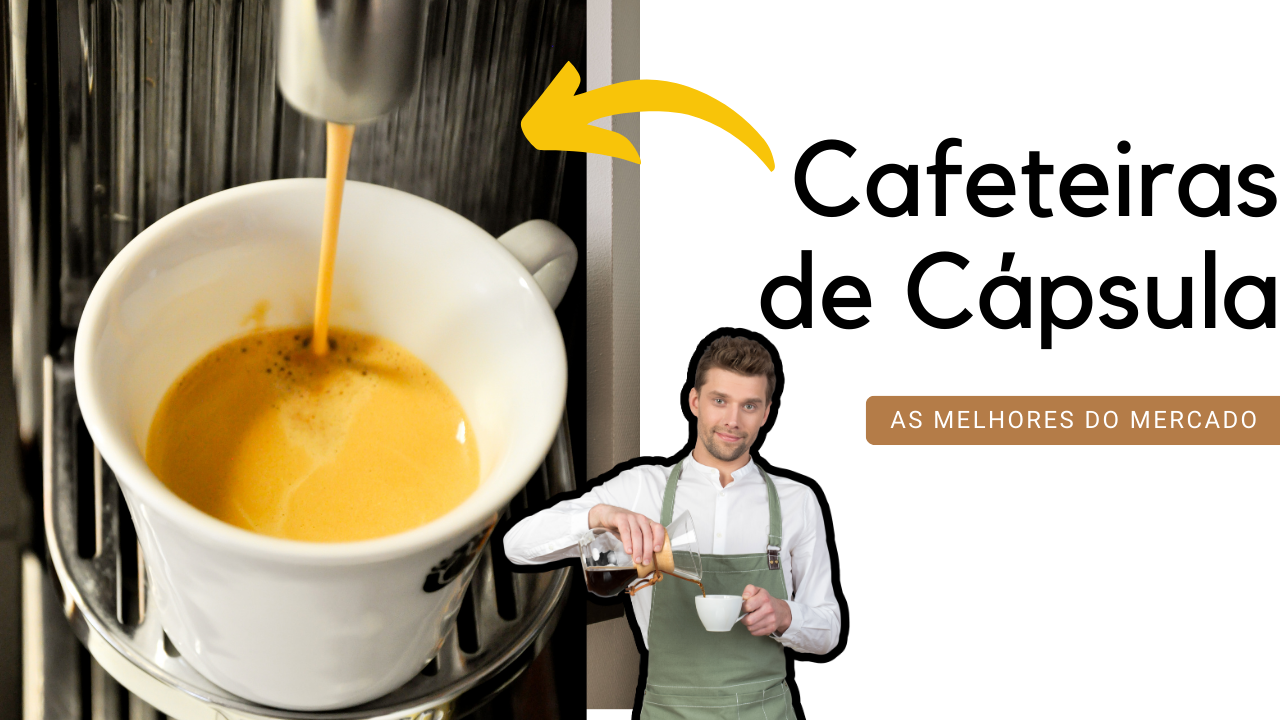 TOP 7 Melhores Cafeteiras de Cápsula! Confira Os Modelos