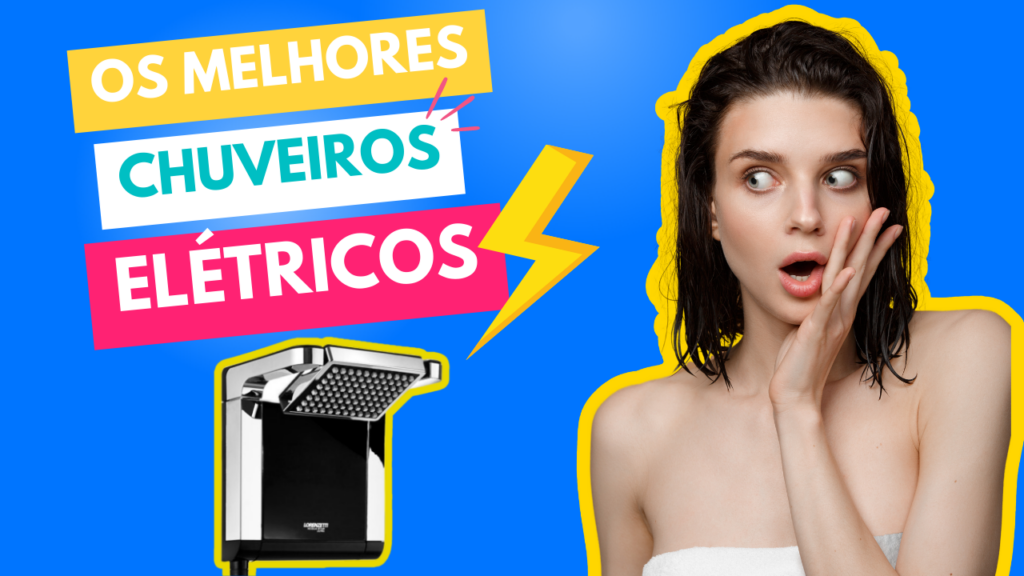 Top 7: Melhores Chuveiros Elétricos! [Confira Antes De Comprar]