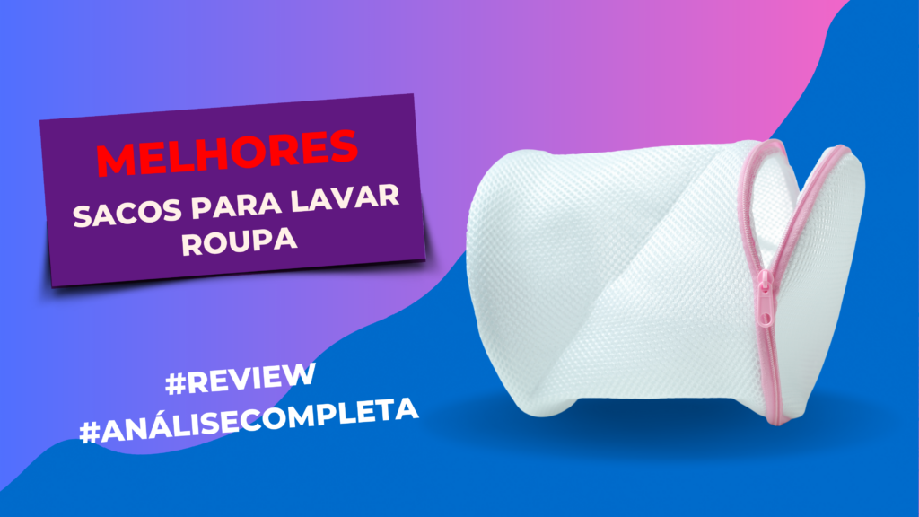 Melhores sacos para lavar roupa