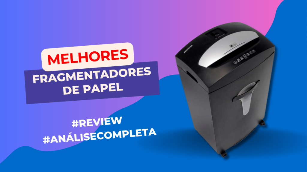 Melhores Fragmentadores de Papel