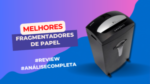 Melhores Fragmentadores De Papel