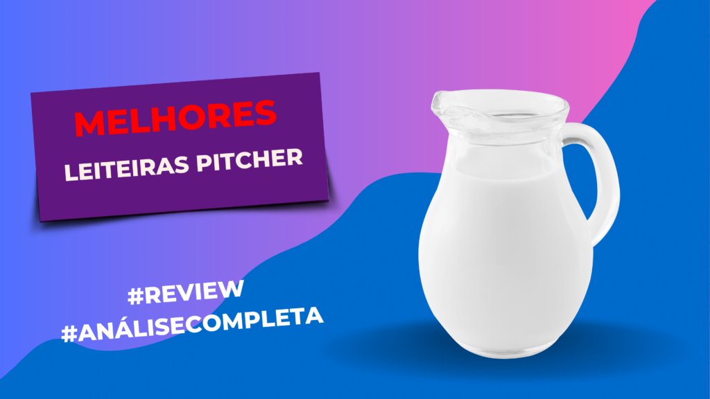 Melhores Leiteiras Pitcher