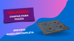 Cupomzeiros Melhores Chapas Para Fogão