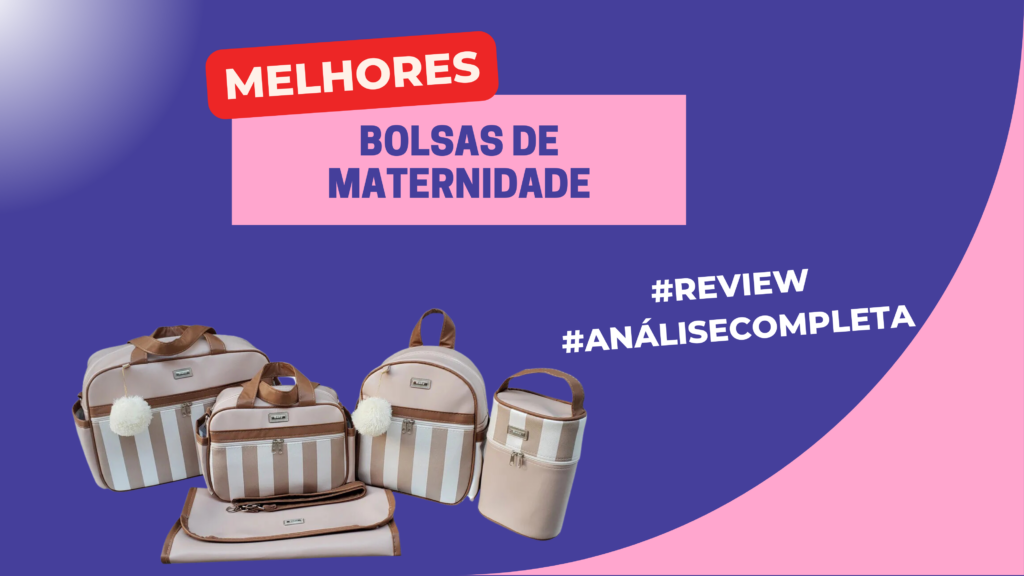 Melhores Bolsas De Maternidade