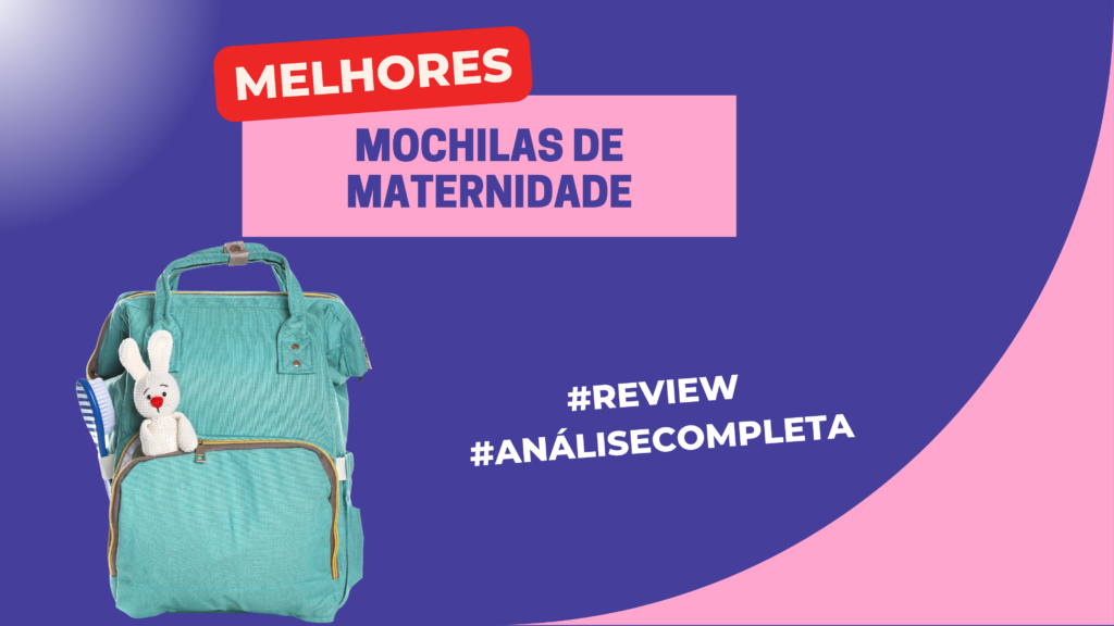 Melhores Mochilas De Maternidade