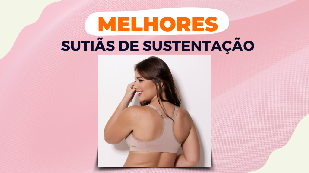 Melhores Sutiãs De Sustentação