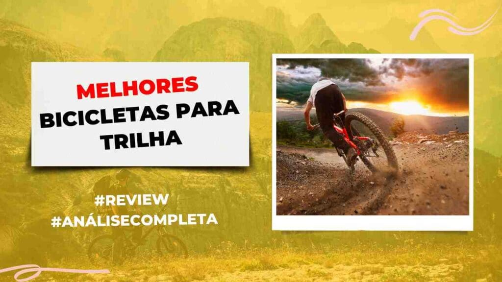 Melhores Bicicletas para Trilha