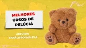 Melhores Ursos De Pelúcia