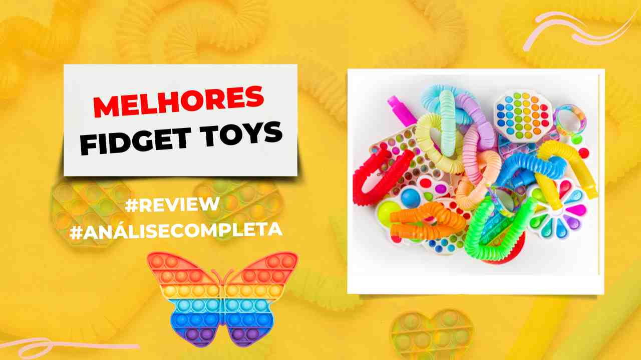 Melhores Fidget Toys