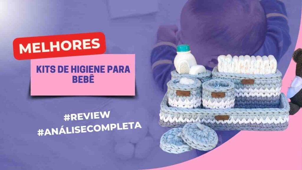 Melhores Kits De Higiene Para Bebês