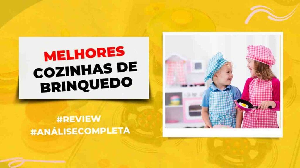 Top 5: Melhores Cozinhas De Brinquedo Para Animar Os Pequenos! Melhores Cozinhas De Brinquedo