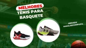 Melhores Tênis Para Basquete