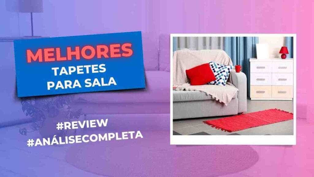 Melhores Tapetes para Sala