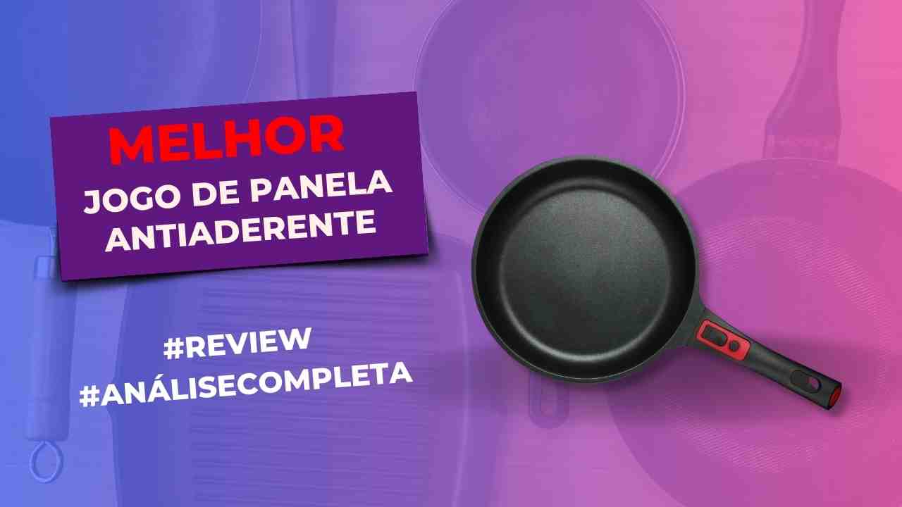 melhor jogo de panela antiaderente
