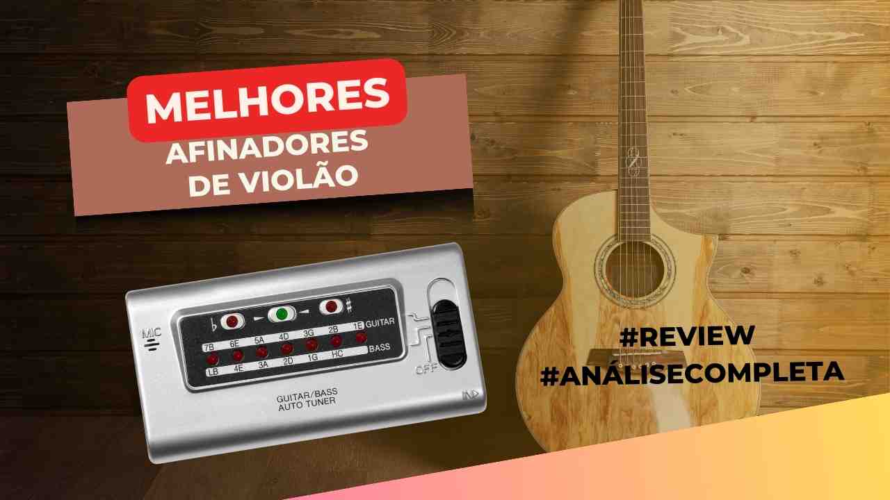 Melhores Afinadores de Violão